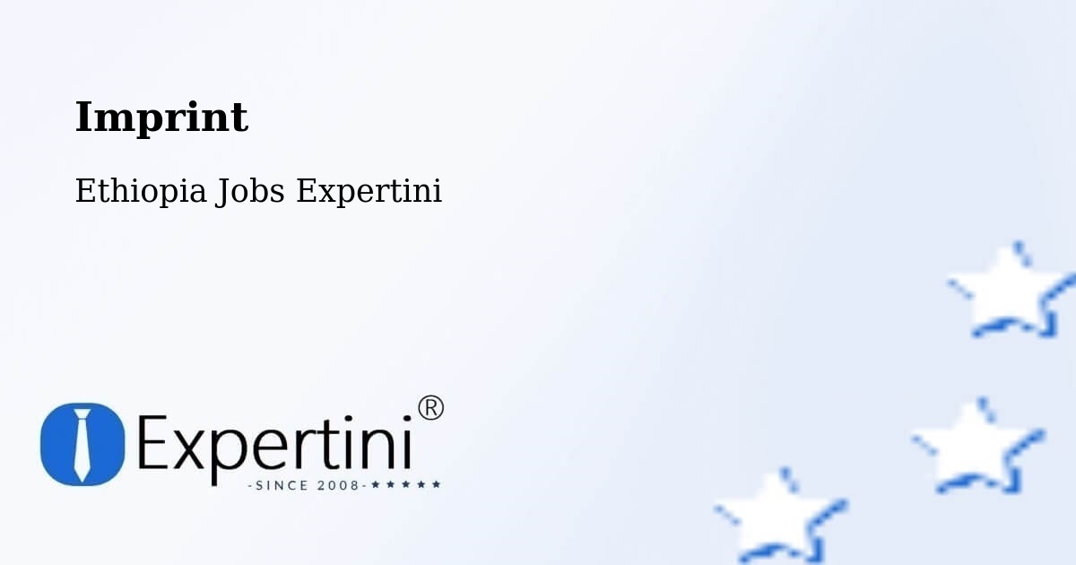 Imprint – Shambu - Ethiopia Jobs Expertini