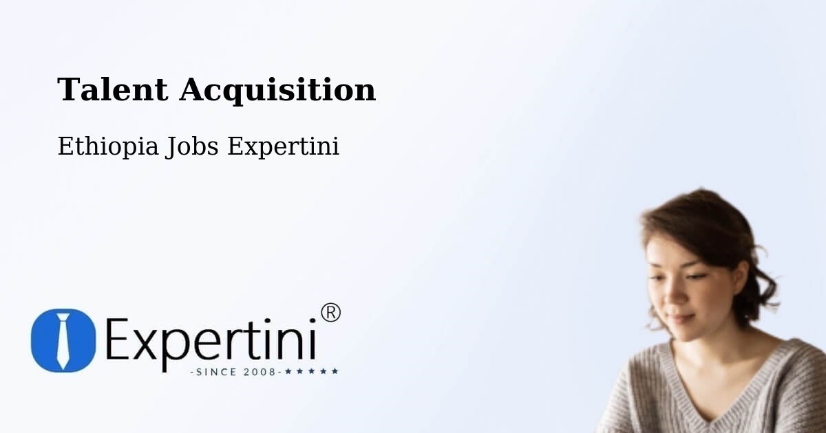 Post Jobs & Find Candidates in Shambu – Talent Acquisition Solutions - Ethiopia Jobs Expertini