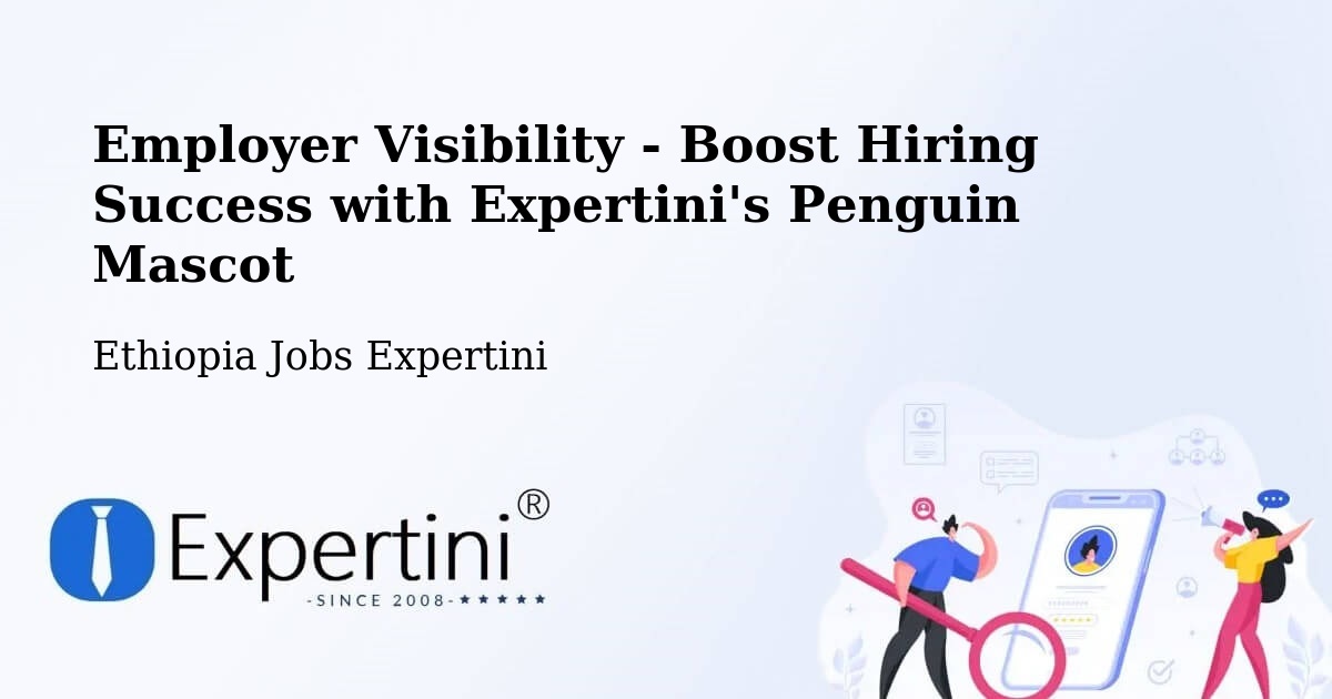 CV and Resume Visibility Optimization – Shambu - Ethiopia Jobs Expertini